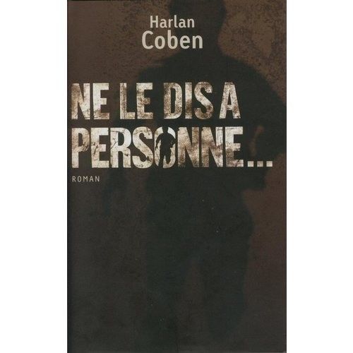 Coben Ne Le Dis à Personne Ne le dis à personne, H.Coben
